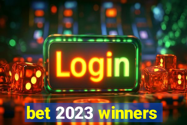 bet 2023 winners